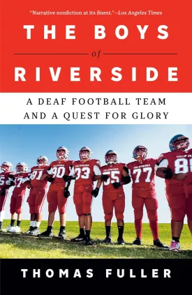 The Boys of Riverside: A Deaf Football Team and a Quest for Glory Paperback  June 3, 2025